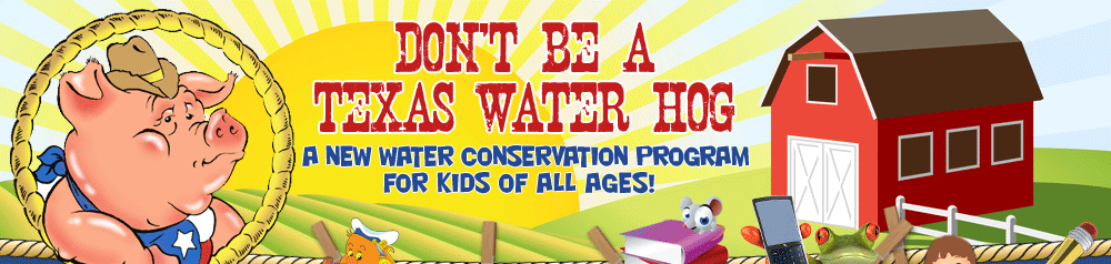 Texas Water Hog - Water Conservation Program